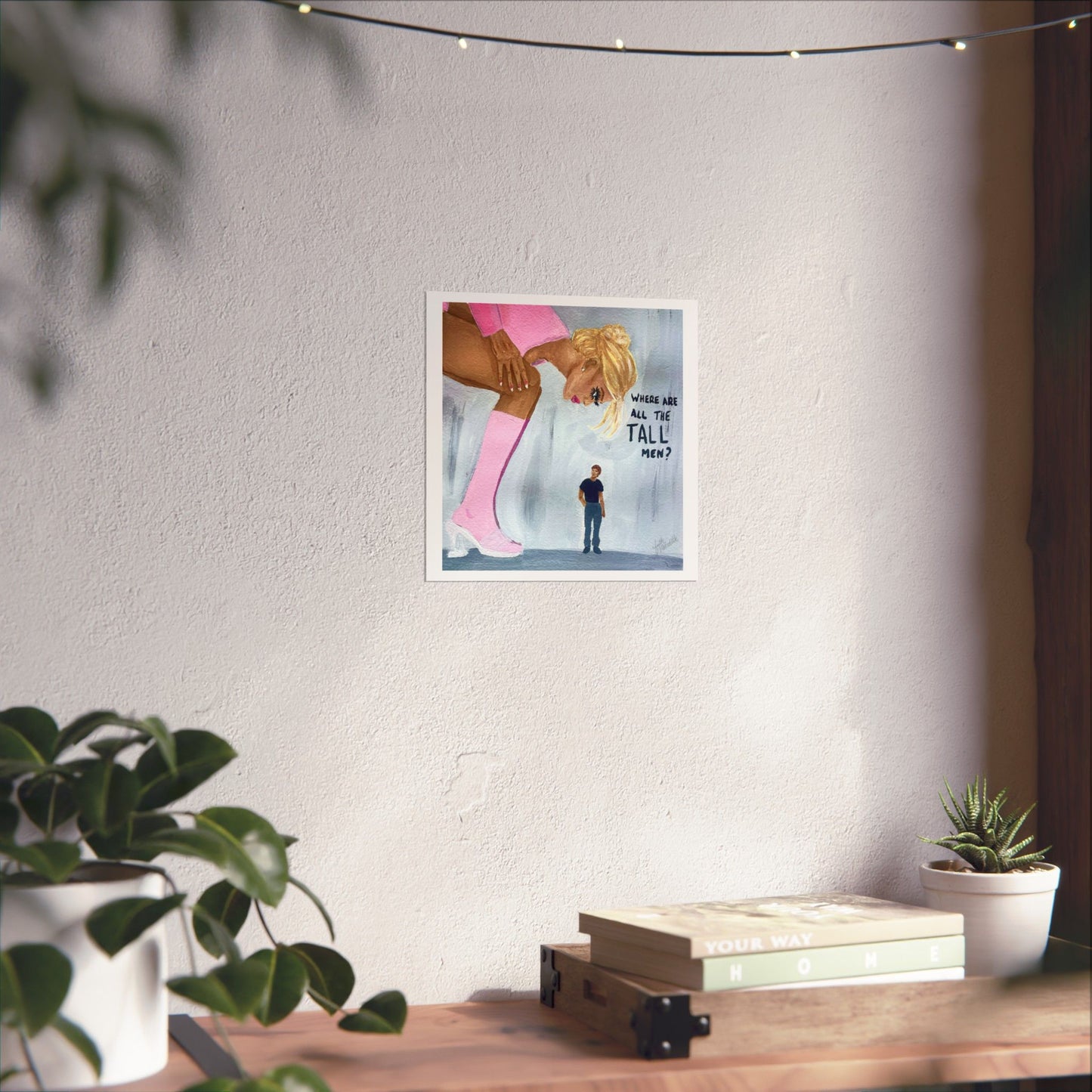 "where are all the tall men" Print