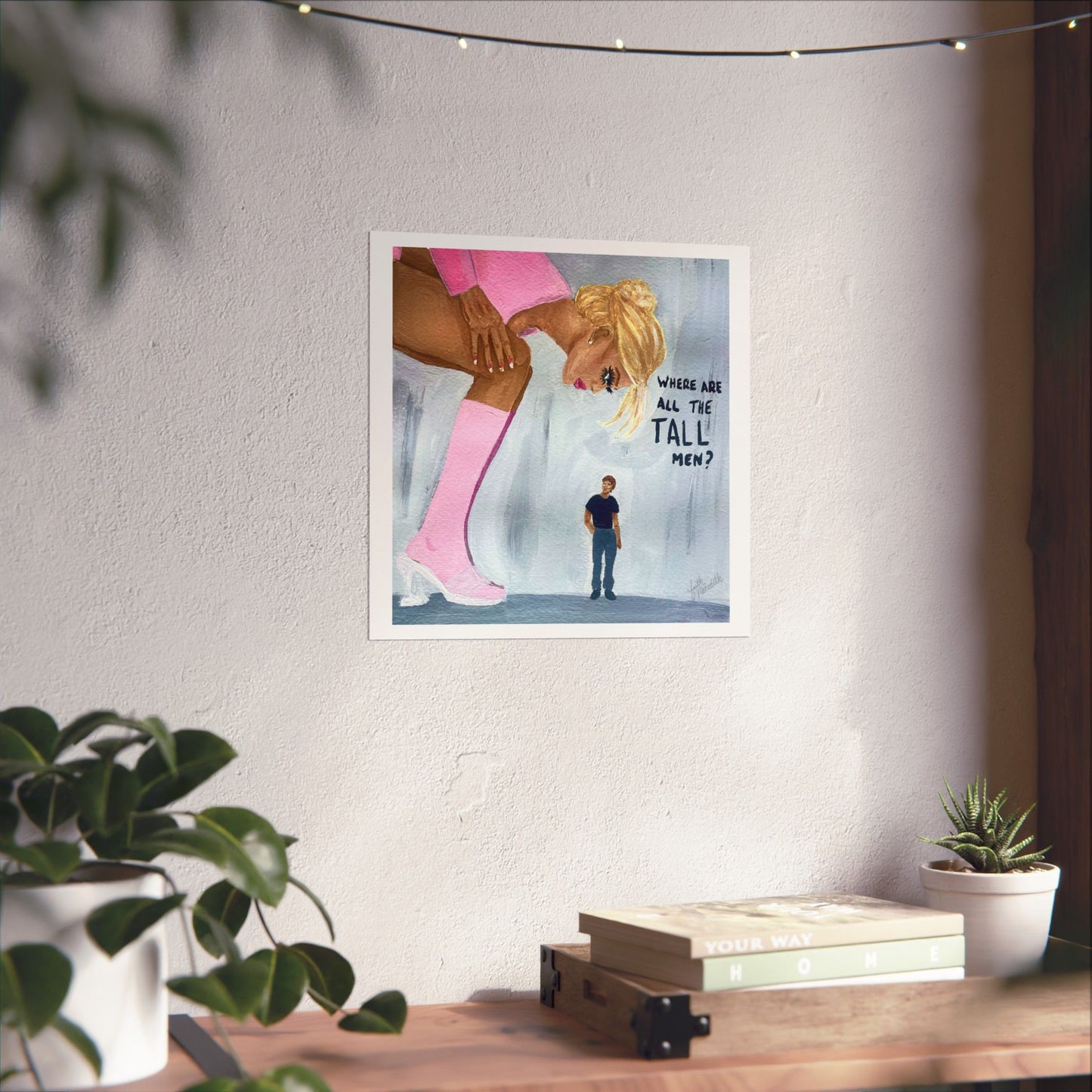 "where are all the tall men" Print